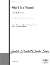 Who'll Be a Witness Handbell sheet music cover